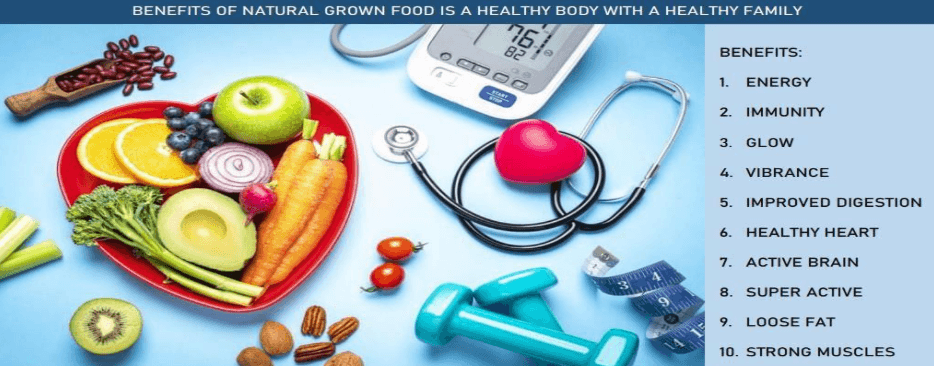 Benefits of naturally grown food including energy, immunity, digestion, heart health, brain health and muscle support